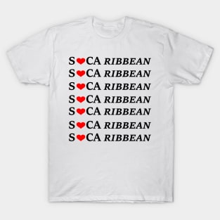 Soca Caribbean -Desegn to also read So Caribbean - Soca Mode T-Shirt